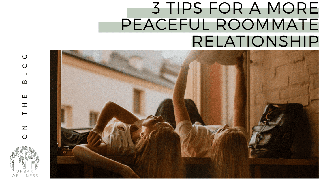 The Guide to Coexisting Peacefully with Your Roommate